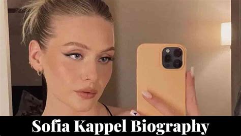 The entire social media is full of stuff related to her. . Sofia kappel wikipedia